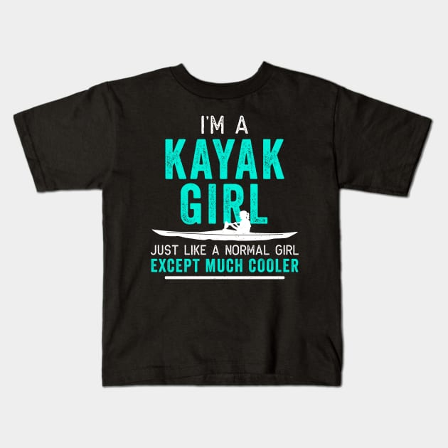 I'm a Kayak Girl Shirt Distressed Teal Kids T-Shirt by ThreadsMonkey